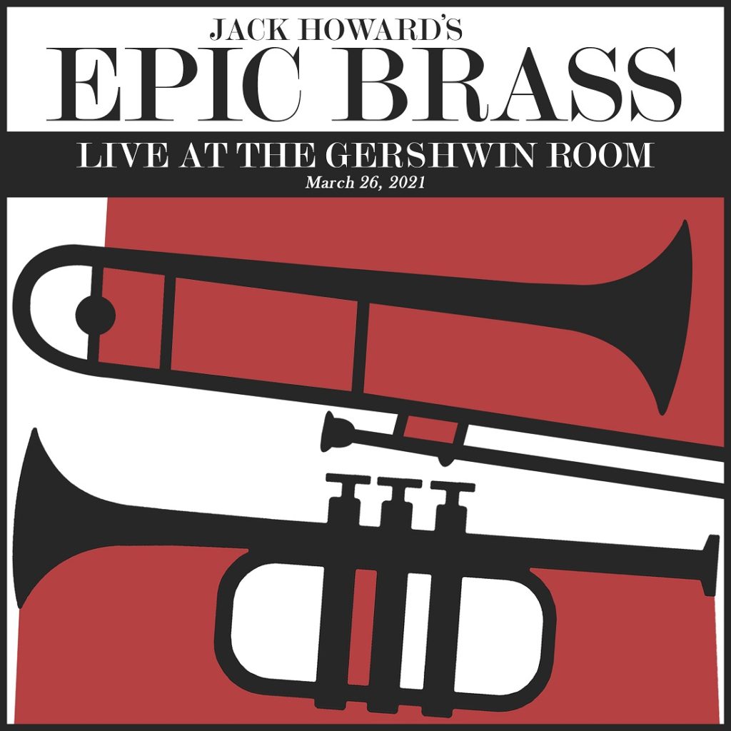 Jack Howard’s Epic Brass – Live At The Gershwin Room | True Believers